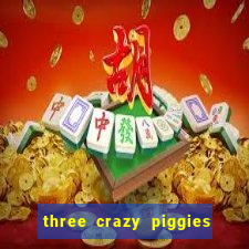 three crazy piggies onde jogar